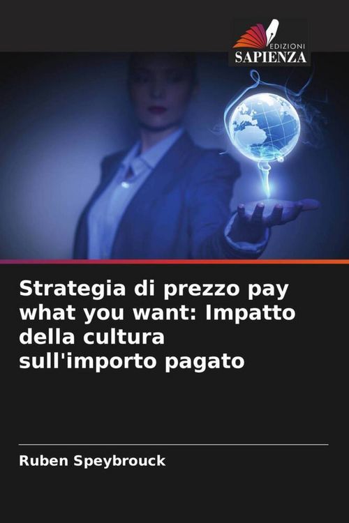 Produktbild: Strategia di prezzo pay what you want: Impatto della cultura sull'importo pagato