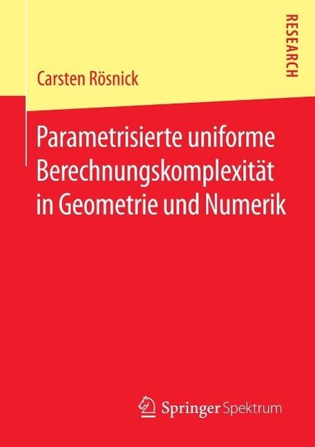 Produktbild: Parametrisierte uniforme Berechnungskomplexit&auml;t in Geometrie und Numerik