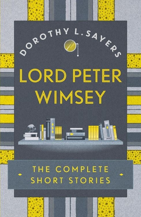 Produktbild: Lord Peter Wimsey: The Complete Short Stories
