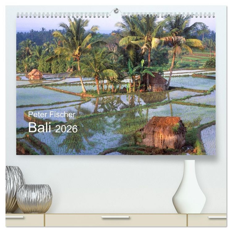 Produktbild: Peter Fischer - Bali 2026 (hochwertiger Premium Wandkalender 2026 DIN A2 quer), Kunstdruck in Hochglanz