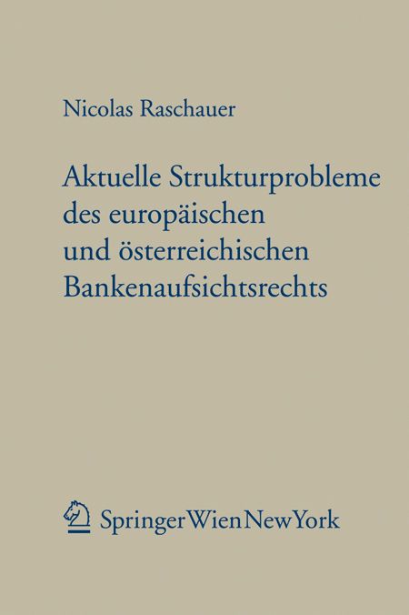 Produktbild: Aktuelle Strukturprobleme des europ&auml;ischen und &ouml;sterreichischen Bankenaufsichtsrechts