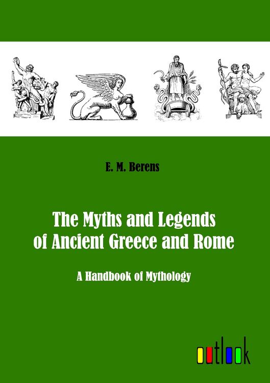 Produktbild: The Myths and Legends of Ancient Greece and Rome