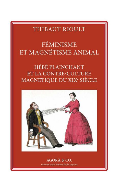 Produktbild: F&eacute;minisme et magn&eacute;tisme animal. H&eacute;b&eacute; plainchant et la contre-culture magn&eacute;tique du XIXe si&egrave;cle