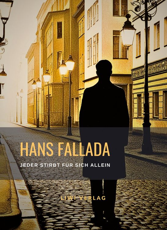 Produktbild: Hans Fallada: Jeder stirbt f&uuml;r sich allein. Neuausgabe der Fassung von 1947