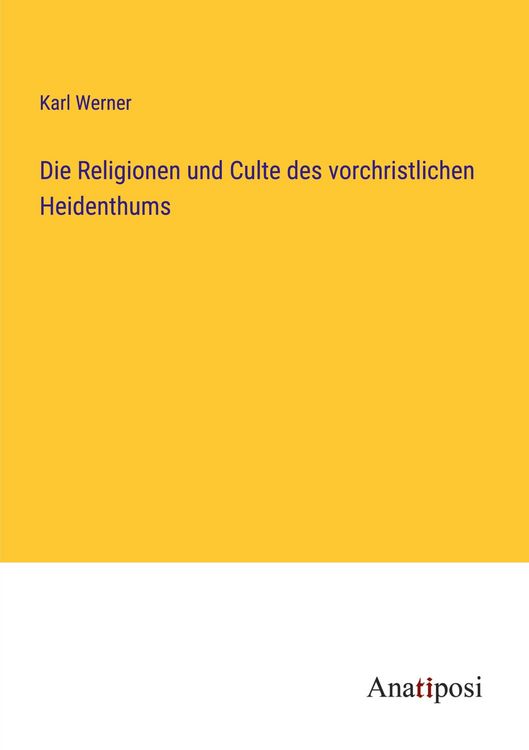 Produktbild: Die Religionen und Culte des vorchristlichen Heidenthums