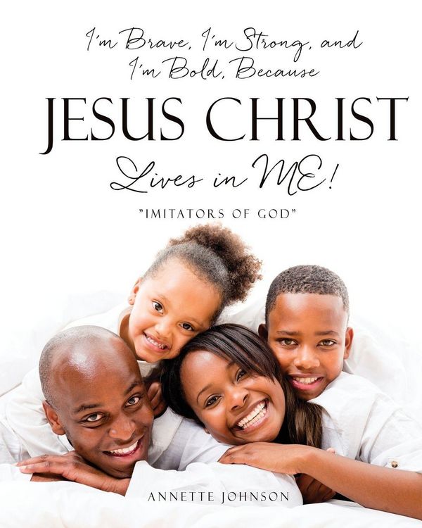 Produktbild: I'm Brave, I'm Strong, and I'm Bold, Because Jesus Christ Lives in ME!