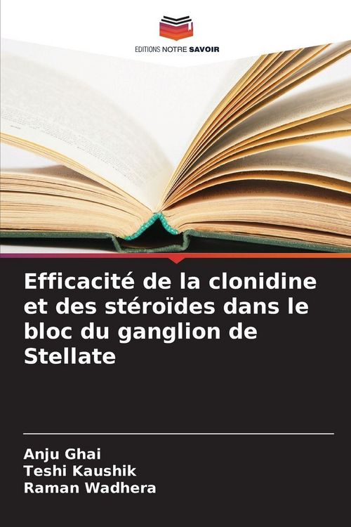 Produktbild: Efficacit&eacute; de la clonidine et des st&eacute;ro&iuml;des dans le bloc du ganglion de Stellate
