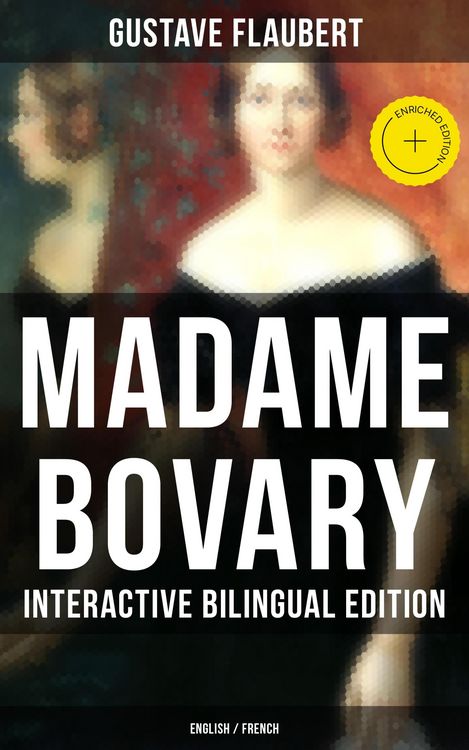Produktbild: Madame Bovary - Interactive Bilingual Edition (English / French)