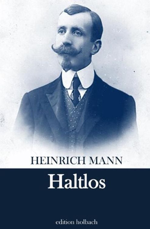 Bild vom Artikel Haltlos vom Autor Heinrich Mann