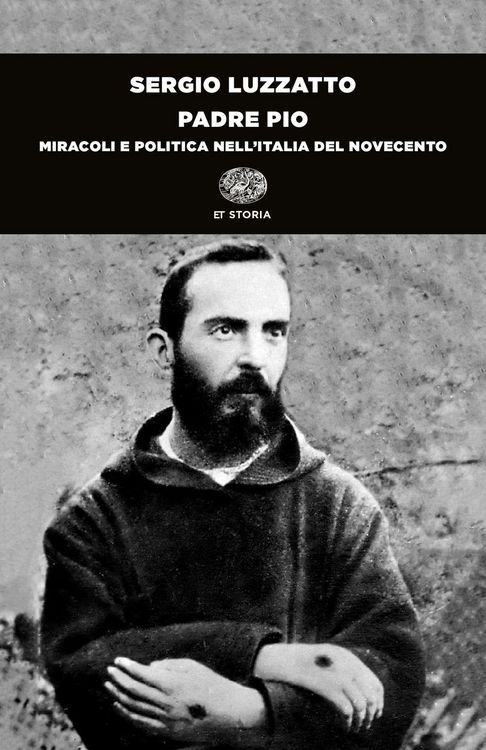 Produktbild: Padre Pio. Miracoli e politica nell'Italia del Novecento