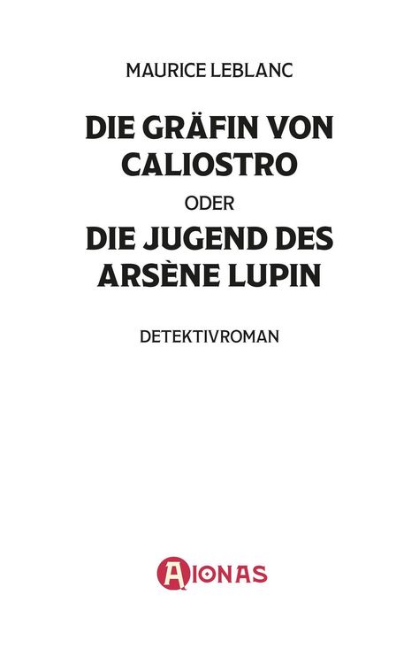 Produktbild: Die Gr&auml;fin von Cagliostro oder Die Jugend Lupins. Gaunerroman. Maurice Leblanc