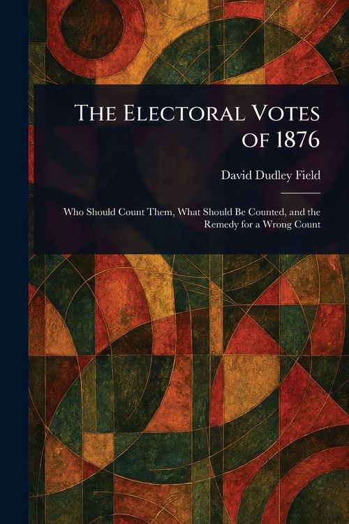 Produktbild: The Electoral Votes of 1876