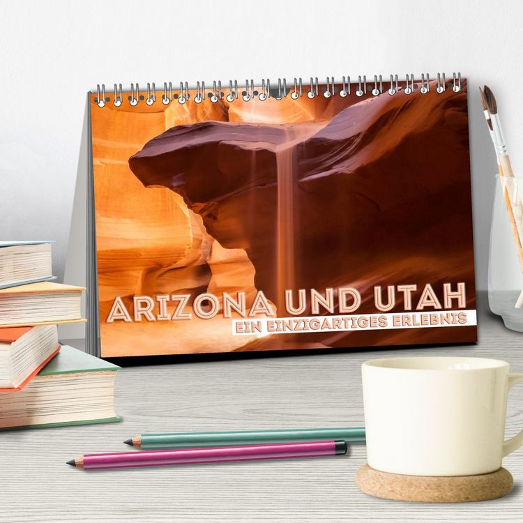 Produktbild: ARIZONA UND UTAH Ein einzigartiges Erlebnis (Tischkalender 2026 DIN A5 quer), CALVENDO Monatskalender