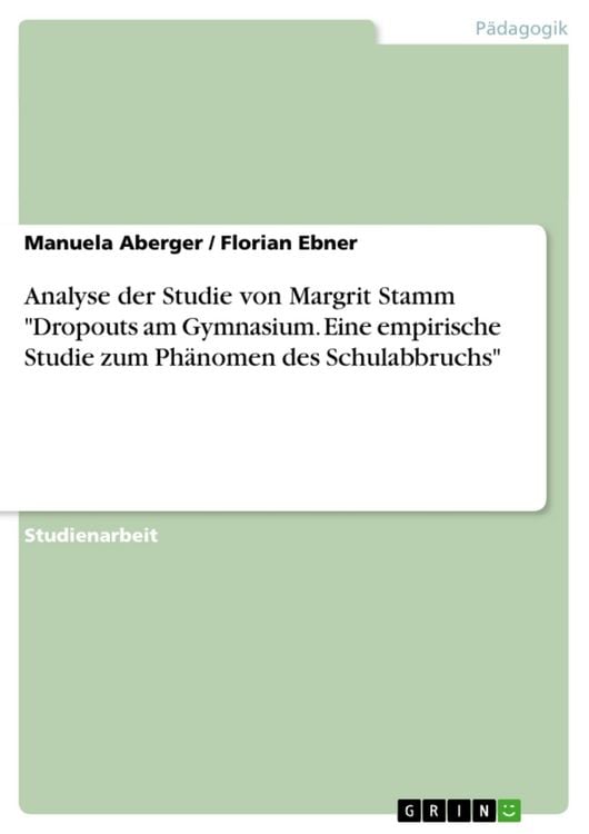Produktbild: Analyse der Studie von Margrit Stamm "Dropouts am Gymnasium. Eine empirische Studie zum Ph&auml;nomen des Schulabbruchs"
