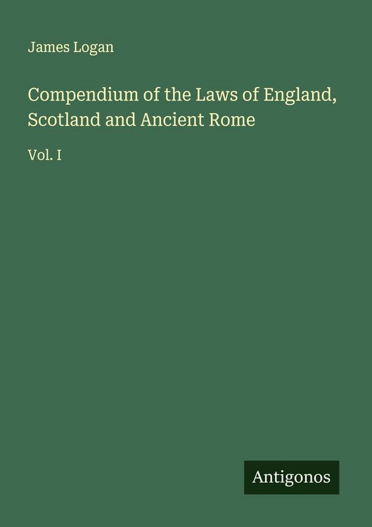 Produktbild: Compendium of the Laws of England, Scotland and Ancient Rome