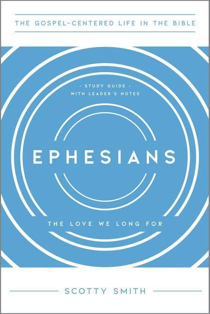 Produktbild: Ephesians - The Love We Long For, Study Guide with Leader`s Notes