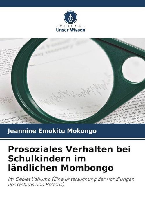 Produktbild: Prosoziales Verhalten bei Schulkindern im l&auml;ndlichen Mombongo