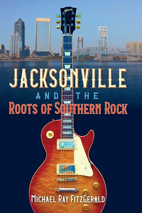 Produktbild: Jacksonville and the Roots of Southern Rock