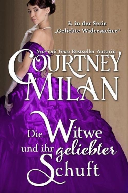 Produktbild: Die Witwe und ihr geliebter Schuft (Geliebte Widersacher, #3)