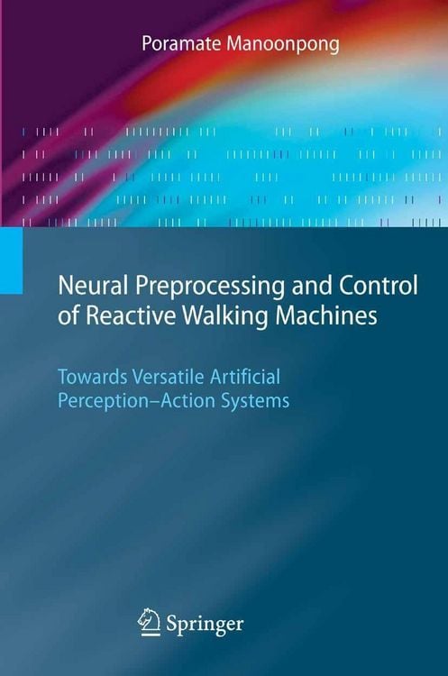 Produktbild: Neural Preprocessing and Control of Reactive Walking Machines