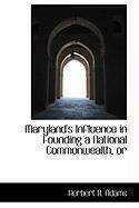 Produktbild: Maryland's Influence in Founding a National Commonwealth, or