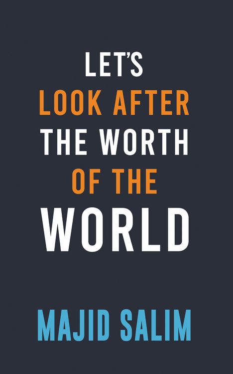 Produktbild: Let's Look After the Worth of the World