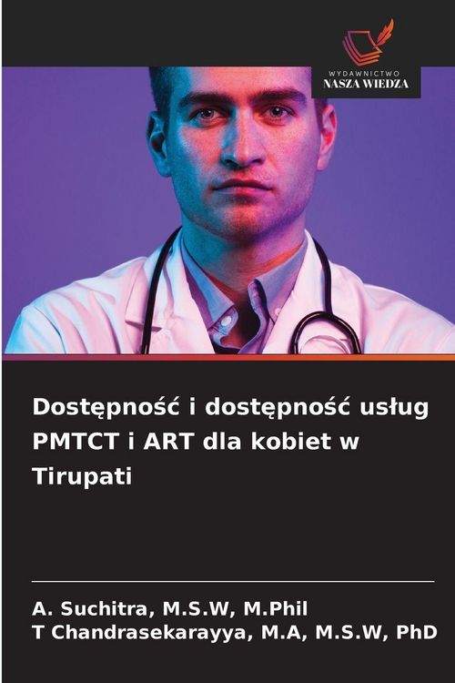 Produktbild: Dost&iquest;pno&iquest;&iquest; i dost&iquest;pno&iquest;&iquest; us&iquest;ug PMTCT i ART dla kobiet w Tirupati