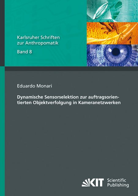 Produktbild: Dynamische Sensorselektion zur auftragsorientierten Objektverfolgung in Kameranetzwerken
