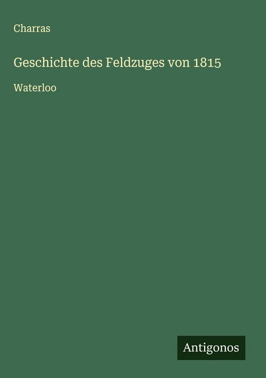 Produktbild: Geschichte des Feldzuges von 1815