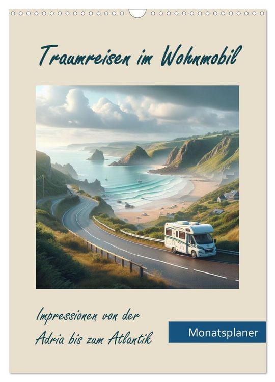 Produktbild: Traumreisen im Wohnmobil (Wandkalender 2026 DIN A3 hoch), CALVENDO Monatskalender