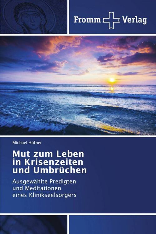 Produktbild: Mut zum Leben in Krisenzeiten und Umbr&uuml;chen