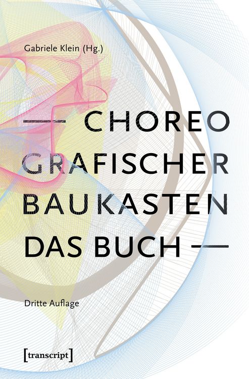 Produktbild: Choreografischer Baukasten. Das Buch (3. Aufl.)