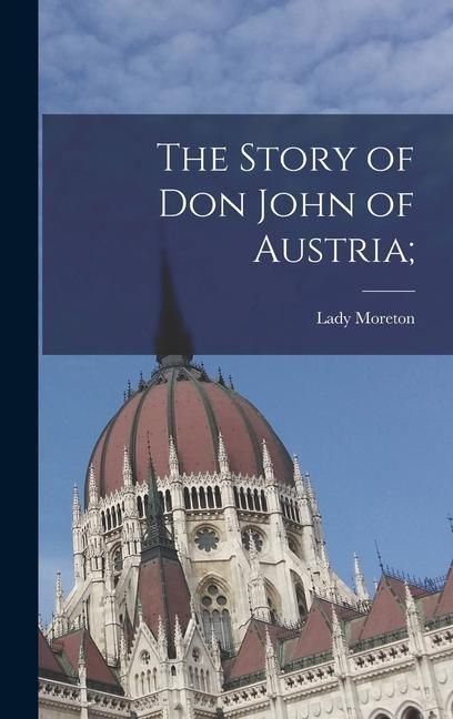 Produktbild: The Story of Don John of Austria;