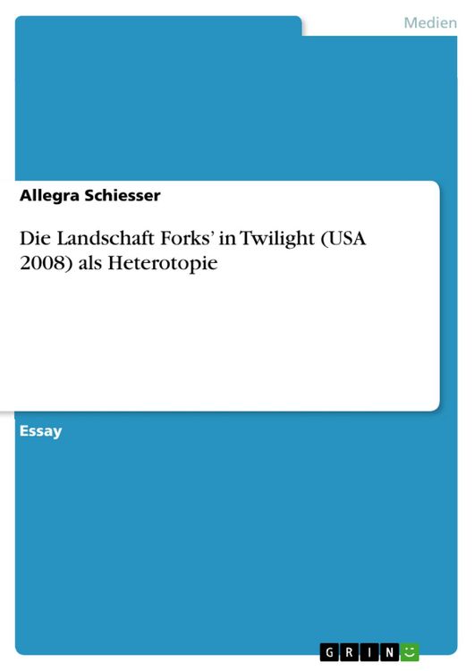 Produktbild: Die Landschaft Forks' in Twilight (USA 2008) als Heterotopie