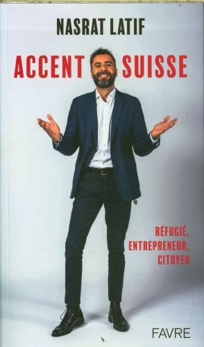 Produktbild: Accent suisse : r&eacute;fugi&eacute;, entrepreneur, citoyen
