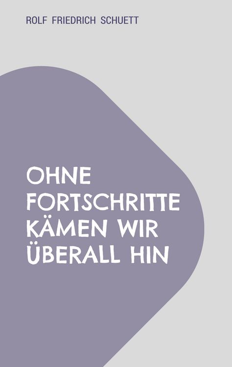 Produktbild: Ohne Fortschritte k&auml;men wir &uuml;berall hin