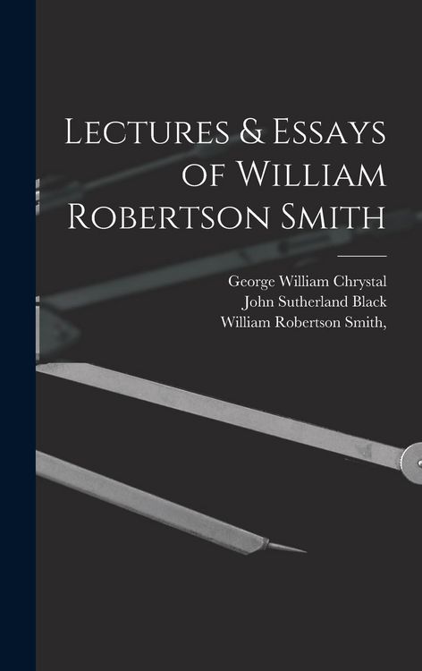 Produktbild: Lectures & Essays of William Robertson Smith