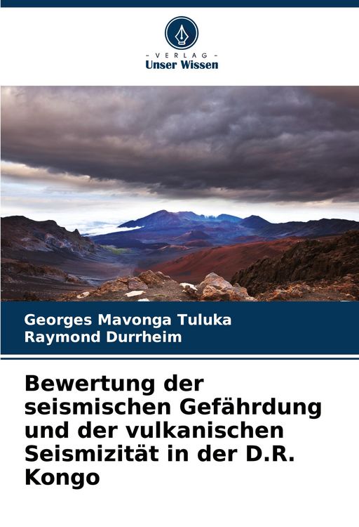 Produktbild: Bewertung der seismischen Gef&auml;hrdung und der vulkanischen Seismizit&auml;t in der D.R. Kongo