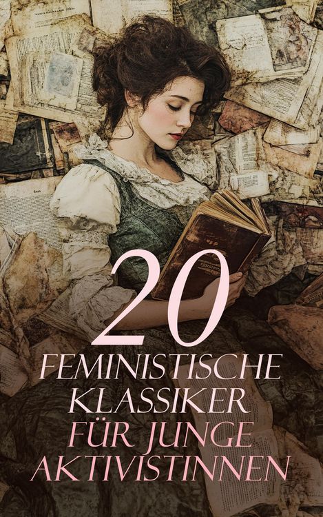 Produktbild: 20 Feministische Klassiker f&uuml;r junge Aktivistinnen