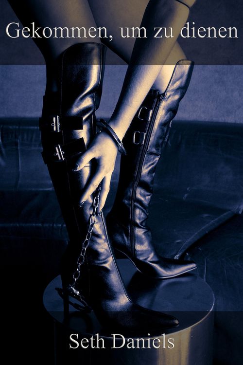 Produktbild: Gekommen, um zu dienen: Eine erotische BDSM-Fantasie