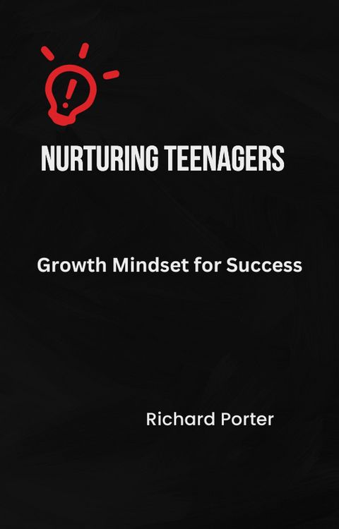 Produktbild: Nurturing Teenagers' Growth Mindset for Success