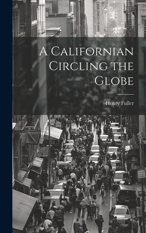 Produktbild: A Californian Circling the Globe