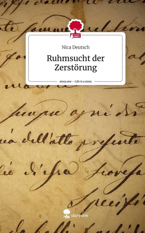 Produktbild: Ruhmsucht der Zerst&ouml;rung. Life is a Story - story.one
