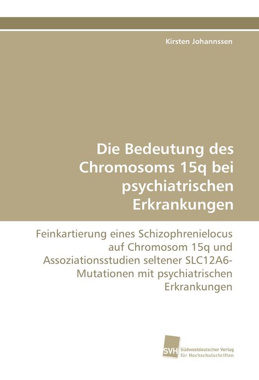 Produktbild: Die Bedeutung des Chromosoms 15q bei psychiatrischen Erkrankungen