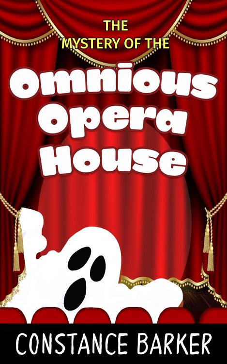 Produktbild: The Mystery of the Ominous Opera House (Eden Patterson Ghost Hunter Series, #4)