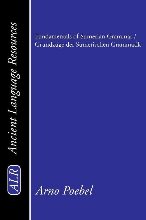 Produktbild: Fundamentals of Sumerian Grammar / Grundz&uuml;ge der Sumerischen Grammatik