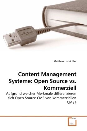 Produktbild: Losbichler, M: Content Management Systeme: Open Source vs. K
