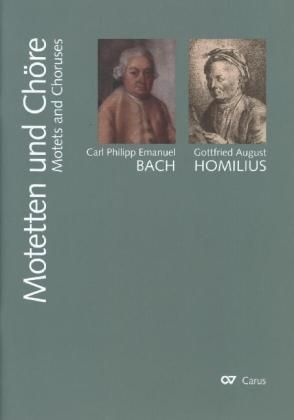 Produktbild: Carl Philipp Emanuel Bach und Gottfried August Homilius. Motetten und Chöre. Chorbuch
