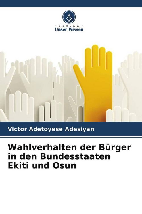 Produktbild: Wahlverhalten der B&uuml;rger in den Bundesstaaten Ekiti und Osun