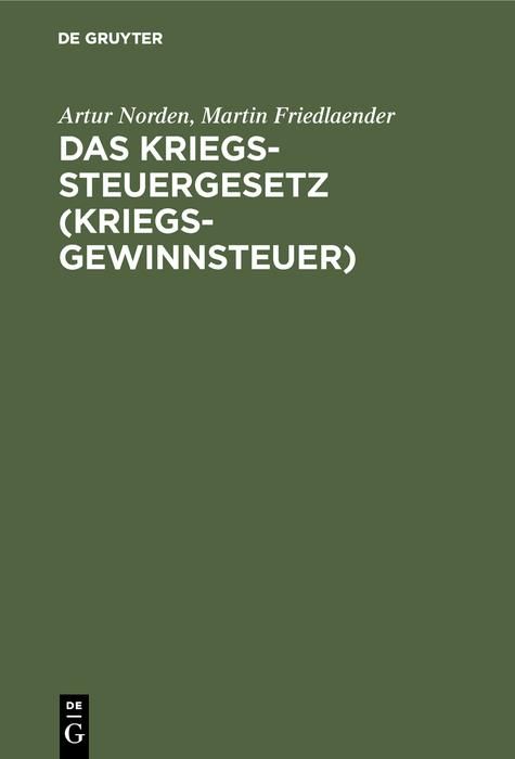 Produktbild: Das Kriegssteuergesetz (Kriegsgewinnsteuer)